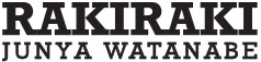 RAKIRAKI JUNYA WATANABE